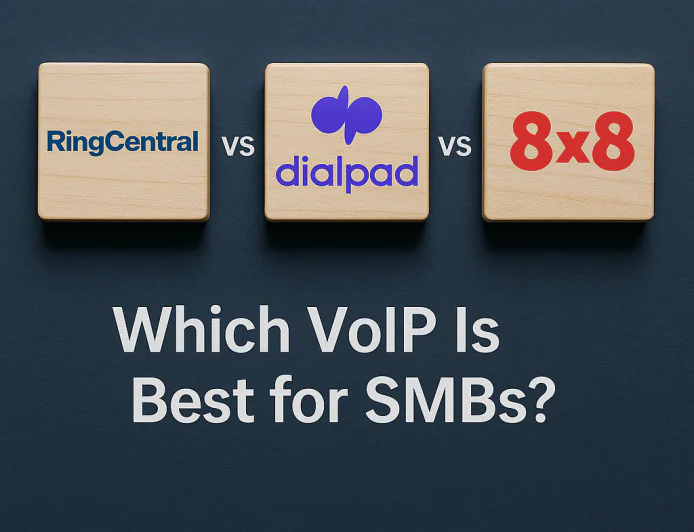 RingCentral vs Dialpad vs 8x8: Which VoIP Is Best for SMBs?