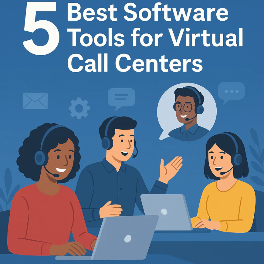 5️⃣ Best Software Tools for Virtual Call Centers