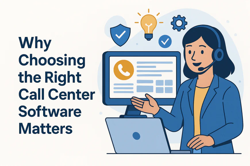 1️⃣ Why Choosing the Right Call Center Software Matters