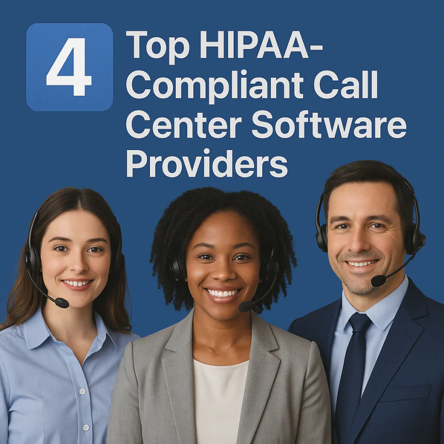 4️⃣ Top HIPAA-Compliant Call Center Software Providers