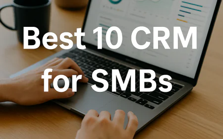 Best 10 CRM for SMBs under 50 employees (Free & Paid )